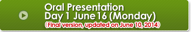 Oral Presentation Day 1 June 16(Monday)