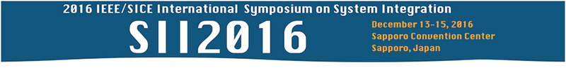 SII2016 IEEE/SICE International Symposium on System Integration