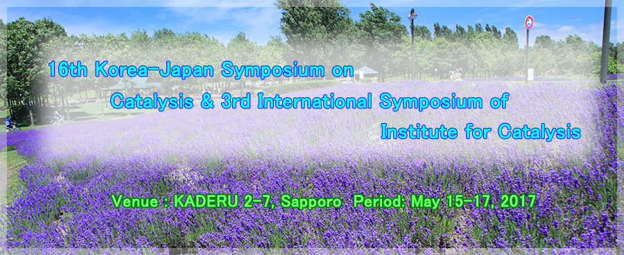 16th Korea-Japan Symposium on Catalysis & International Symposium of Institute for Catalysis